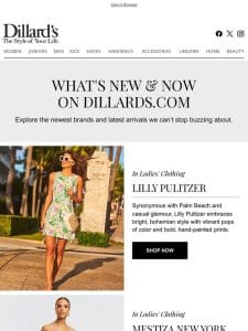 What’s New & Now at Dillards.com