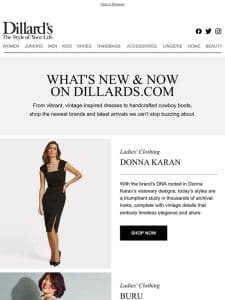 What’s New & Now at Dillards.com