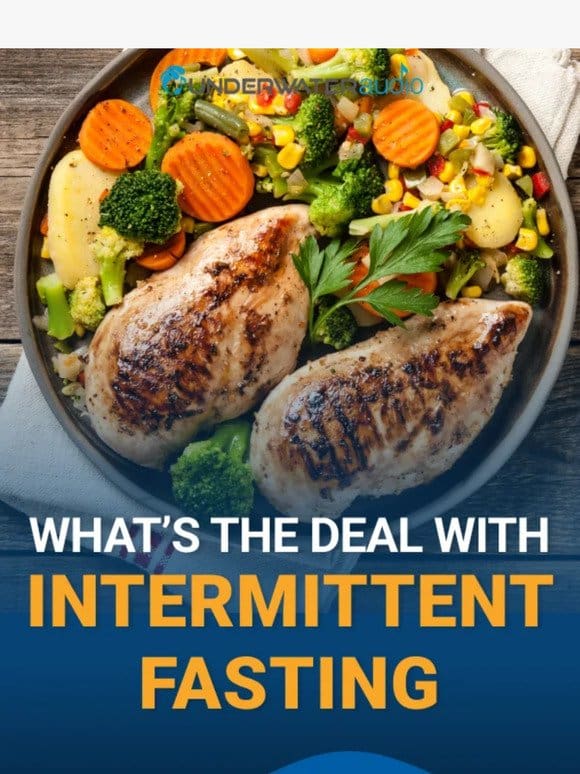 What’s the deal with Intermittent Fasting?