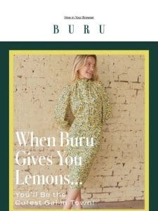 When Buru Gives You Lemons….