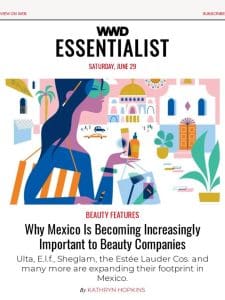 Why Mexico Is Becoming Increasingly Important to Beauty Companies