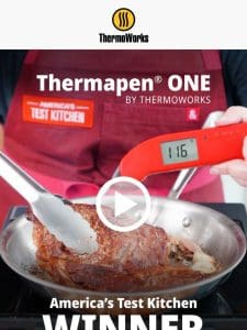 Why is Thermapen ONE Top Rated by America’s Test Kitchen?