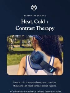 Why you need heat， cold + contrast therapies