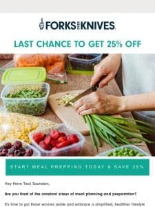 Your 25% OFF meal prep is ending