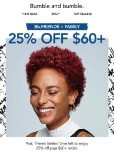 Your 25% off $60+ savings await ?