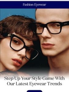 Your Fashion Eyewear Cart Misses You!