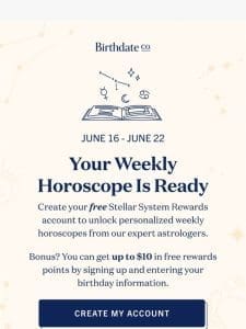 Your weekly horoscope ?
