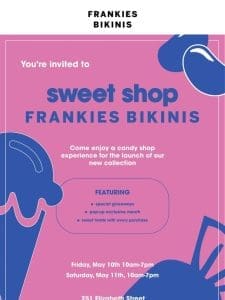 You’re Invited to Our NYC Sweet Shop!