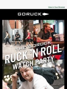 You’re Invited to the GORUCK Ruck ‘N Roll Watch Party