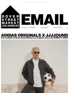 adidas Originals x JJJJound now available at Dover Street Market Los Angeles and on the DSMNY E-SHOP