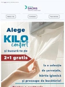 ?n iunie ai 2+1 gratis la selec?ia de produse KILO CONFORT! ?erve?ele， hartie sau prosoape de buc?t?rie?