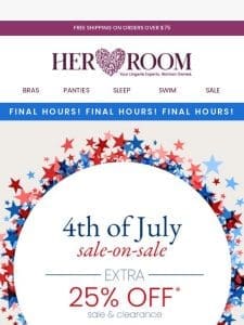 ⌚FINAL HOURS! EXTRA 25% OFF 4th of July Sale!
