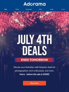 ⏳Time’s Almost Up: July 4th Deals End Tomorrow