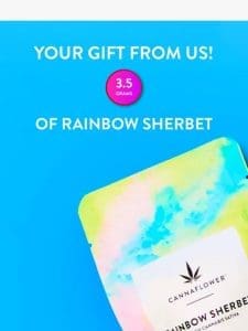 ??♂? Get a Free 3.5g of Rainbow Sherbet! ??♂?