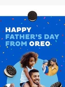 ??♂? Happy Father’s Day from OREO