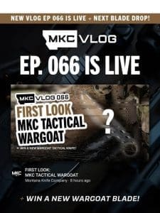 ❌ FIRST LOOK: THE MKC TACTICAL WARGOAT – VLOG 066 IS LIVE!