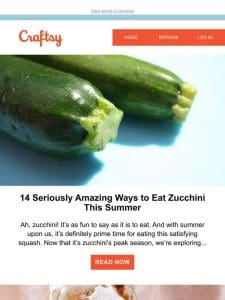 14 Seriously Amazing Ways to Eat Zucchini This Summer