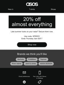 20% off almost everything!