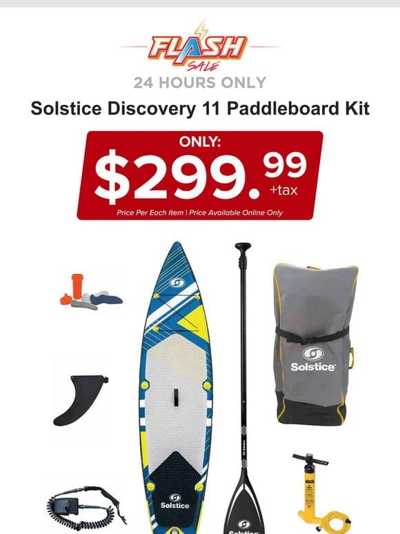 24 HOURS ONLY | SOLSTICE PADDLEBOARD KIT | FLASH SALE