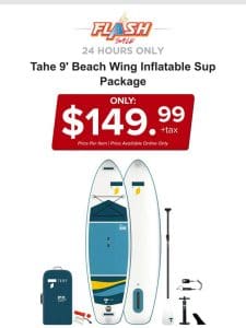 24 HOURS ONLY | TAHE 9′ INFLATABLE PADDLEBOARD | FLASH SALE