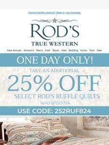 25% Off Select Rod’s Ruffle Quilts