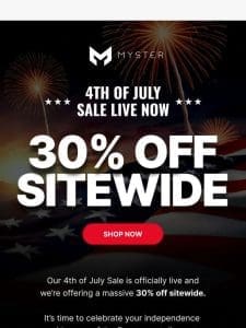 30% OFF 4th Of July Sale Live Now