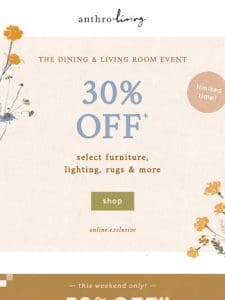 30% OFF Dining & Living Room Faves