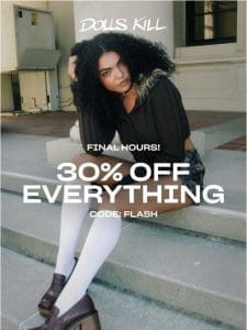 30% OFF EVERYTHING!