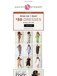 $30 dresses! Get dressed for any occasion!