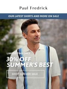 30% off Summer shirts， knits & more.