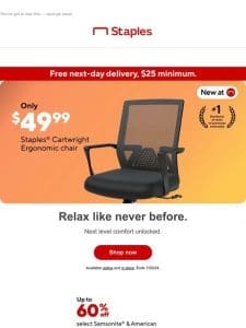 A real treat! $49.99 for Staples Cartwright chair.