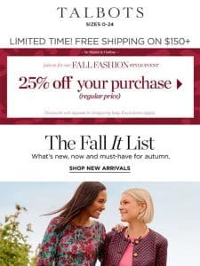 ALL these fall MUST-HAVES are 25% off!