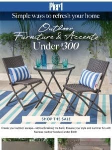 Adorn Your Outdoors With Finds Under $300!