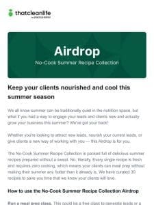 Airdrop: No-Cook Summer Recipe Collection