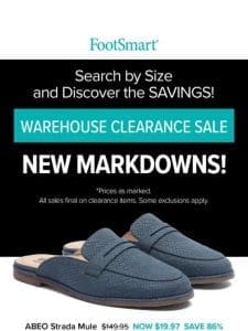 BIG SAVINGS Still Available! Warehouse Clearance Sale Continues!