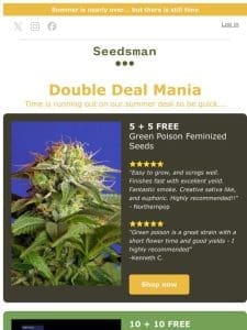 BOGOF: Sensi Seeds， Sweet Seeds， Seedsman and SO much more…