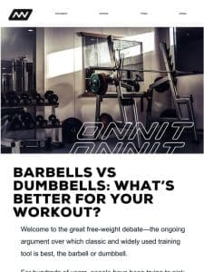 Barbells vs Dumbbells: What’s Better For Your Workout?