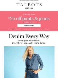 Denim for All + $25 Off