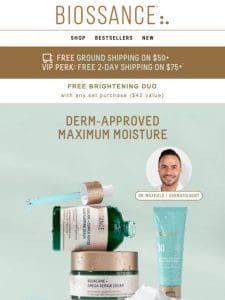 Derm approved & 39% off max hydration ($160 value)