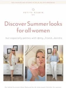 Discover Summer looks for all women