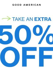 EXTRA 50% OFF ALL SALE STYLES