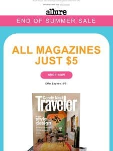 End of Summer Sale: All Magazines Just $5