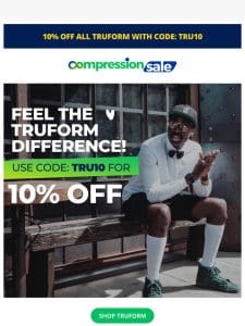 Experience True Comfort and Support with Truform Compression Wear!