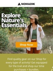 Explore outdoor essentials ?