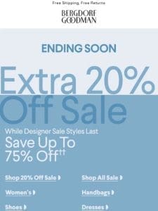 Extra 20% Off Sale Ends Soon!