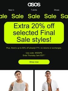 Extra 20% off selected Final Sale styles!