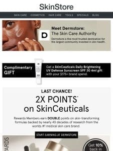 FINAL HOURS ? Earn 2x points on SkinCeuticals’ perfect pairs at Dermstore