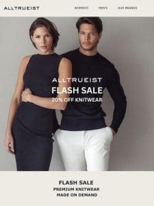 FLASH SALE | 20% OFF – Made-To-Order Knitwear by ALLTRUEIST