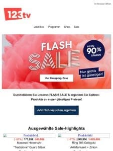 FLASH SALE – Bis zu 90% Rabatt!