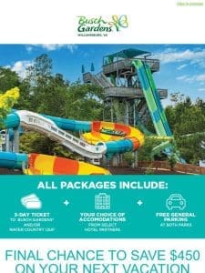 Final Chance to Save $450 On Your Busch Gardens Vacation!